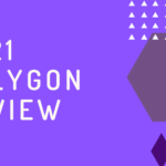 2021年ポリゴン(Polygon)の動向まとめ